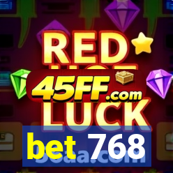 bet 768